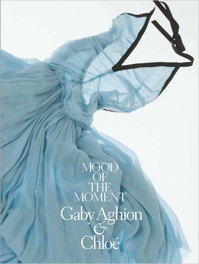 Mood of the Moment: Gaby Aghion and Chloe