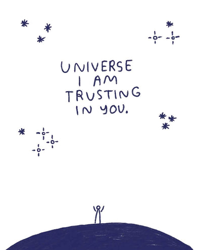 Print: Universe I am Trusting You