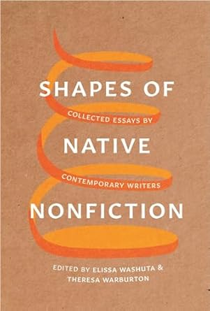 Shapes of Native Nonfiction: Collected Essays by Contemporary Writers