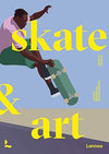 Skate & Art: Artists Inspired by Skateboarding