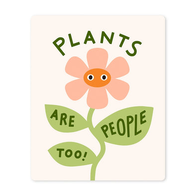 Plants Are People Too Sticker