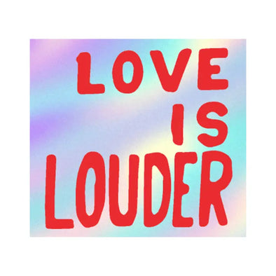 Sticker: Love Is Louder