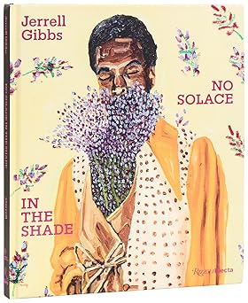 Jerrell Gibbs: No Solace in the Shade