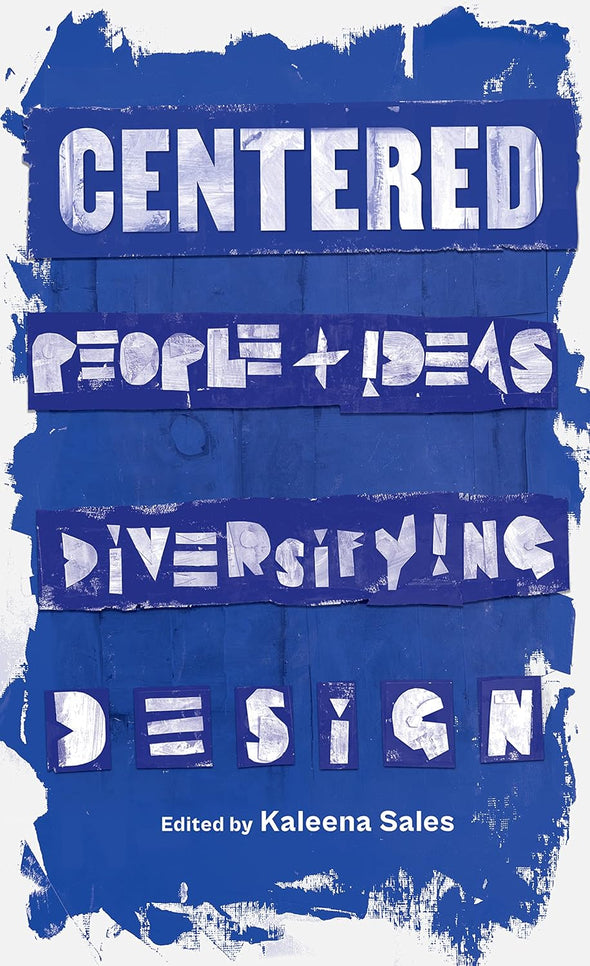 Centered: People and Ideas Diversifying Design