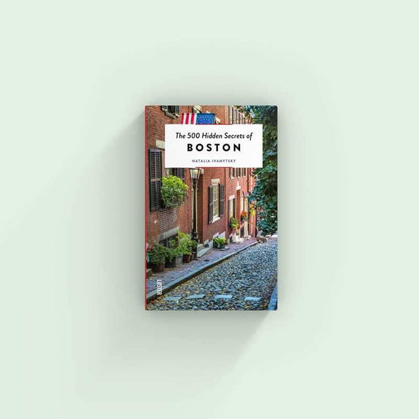 500 Hidden Secrets of Boston