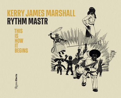 Kerry James Marshall: Rythm Mastr. This Is How It Begins
