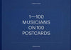 1-100 Musicians on 100 Postcards