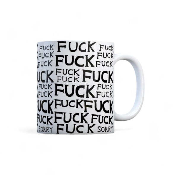 Mug: Fuck Fuck Sorry