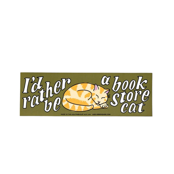 Bumper Sticker: I'd rather be a book store cat