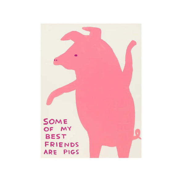 Poster: Some Of My Best Friends Are Pigs