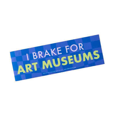 Sticker: Brake for Museums