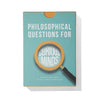 Philosophical Questions for Curious Minds