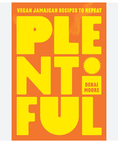 Plentiful: A Vegan Jamaican Cookbook