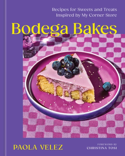 Bodega Bakes: Recipes For Sweets Inspired By My Corner Store