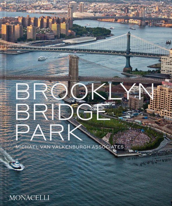 Brooklyn Bridge Park: Michael Van Valkenburgh Associates