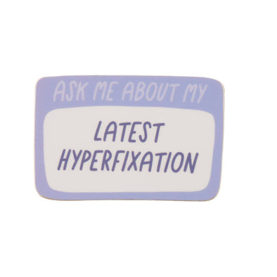 Sticker: Latest Hyperfixation