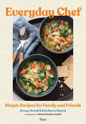 Everyday Chef: Simple Dishes for Family and Friends