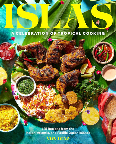 Islas: A Celebration of Tropical Cooking