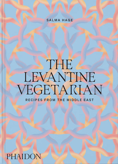The Levantine Vegetarian: Recipes from the Middle East