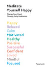 Meditate Yourself Happy
