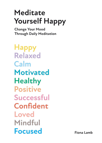 Meditate Yourself Happy