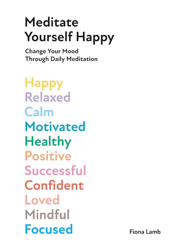 Meditate Yourself Happy
