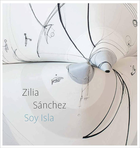 Zilia Sánchez: Soy Isla