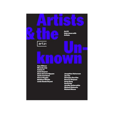 Artists & the Unknown: Art21 Interviews with Artists