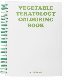 Vegetable Teratology Colouring Book