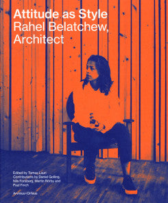Attitude As Style: Rahel Belatchew, Architect