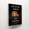 Art in the Age of the Internet