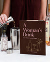 A Woman's Drink: Bold Recipes
