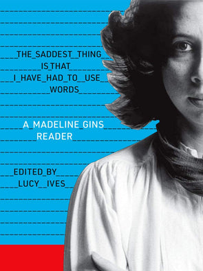 A Madeline Gins Reader