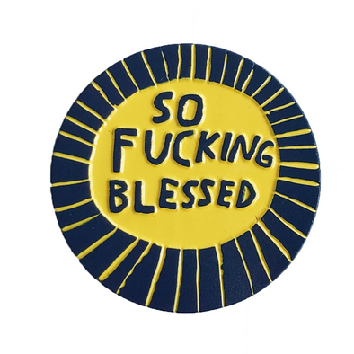 Enamel Pin: So F'ing Blessed