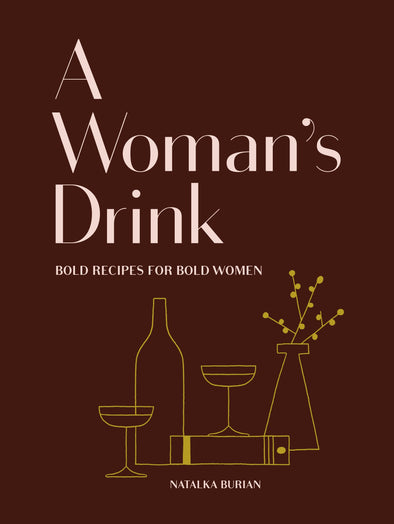 A Woman's Drink: Bold Recipes