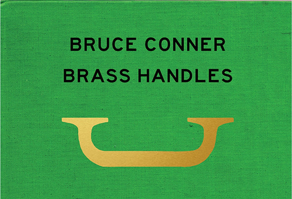 Bruce Conner: Brass Handles