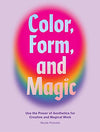 Color, Form, and Magic