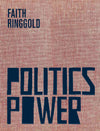 Faith Ringgold: Politics / Power