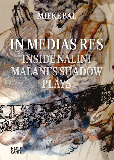 Nalini Malani: In Medias Res