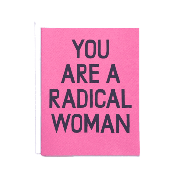 Card: You Are a Radical Woman